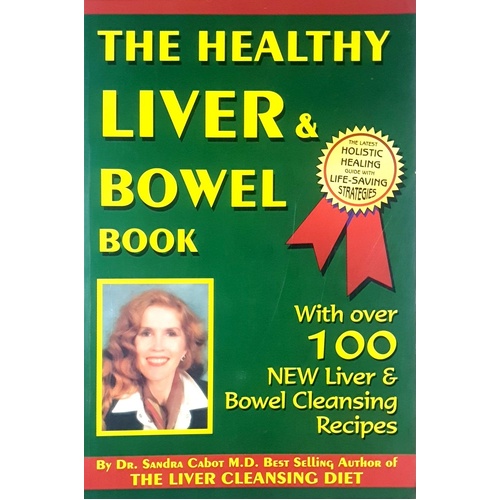 The Healthy Liver And Bowel Book