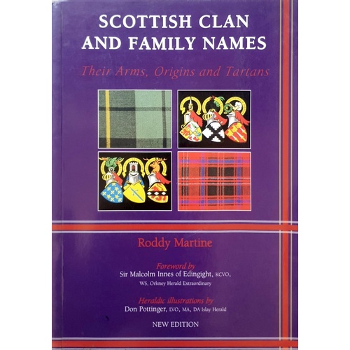 Scottish Clan & Family Names. Their Arms, Origins And Tartans