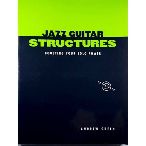 Jazz Guitar Structures. Boosting Your Solo Power