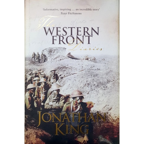 The Western Front Diaries. The Anzacs Own Story, Battle By Battle