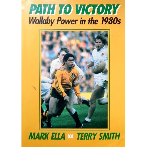 Path To Victory. Wallaby Power In The 1980s