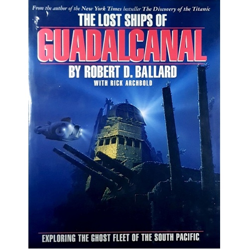 The Lost Ships Of Guadalcanal