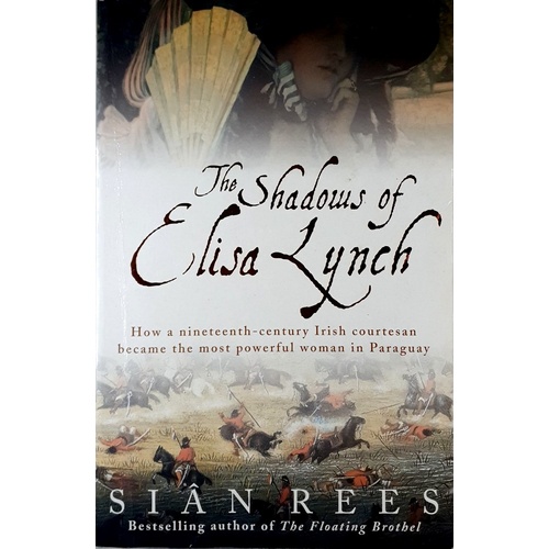 The Shadows Of Elisa Lynch