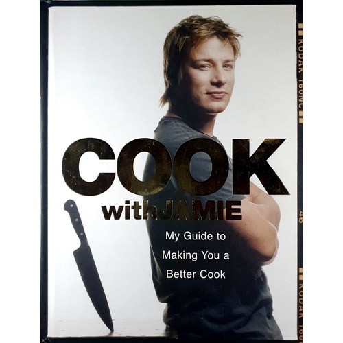 Cook With Jamie. My Guide To Making You A Better Cook