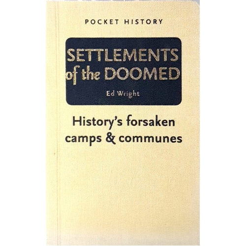 Pocket History. Settlements of the Doomed