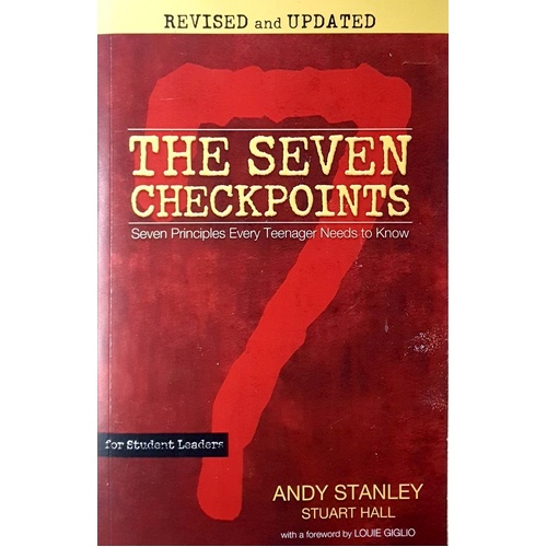 The Seven Checkpoints For Student Leaders. Seven Principles Every Teenager Needs To Know