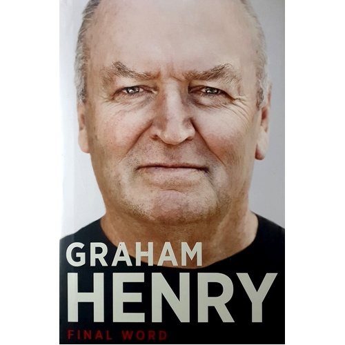 Graham Henry. Final Word