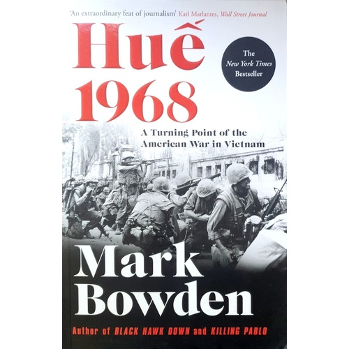 Hue 1968. A Turning Point Of The American War In Vietnam