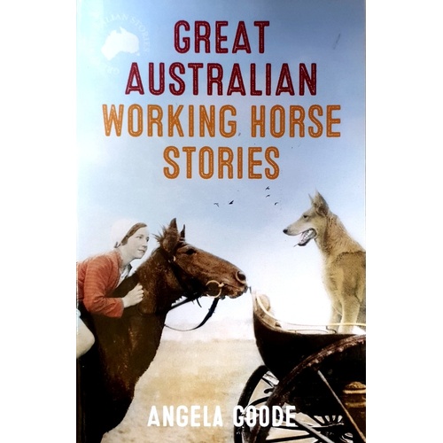 Great Australian Working Horse Stories