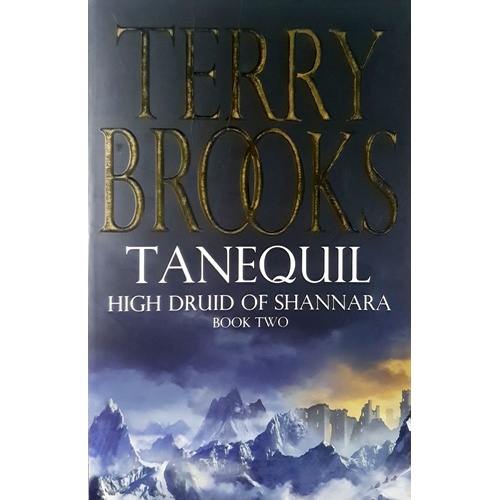 Tanequil. High Druid Of Shannara. Book Two