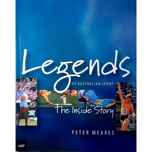 Legends Of Australian Sport. The Inside Story