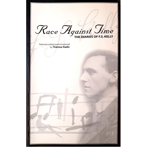 Race Against Time. The Diaries Of F. S. Kelly