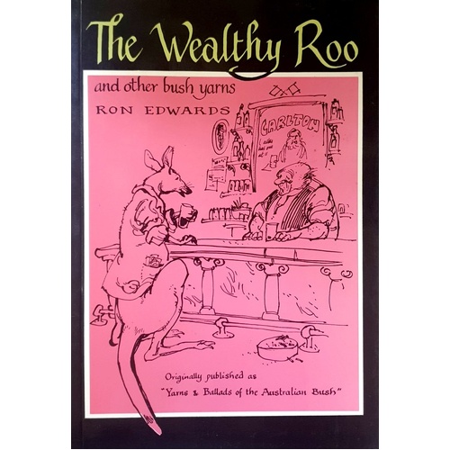 The Wealthy Roo. And Other Bush Yarns