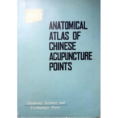 Anatomical Atlas Of Chinese Acupuncture Points