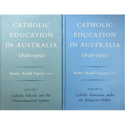 Catholic Education In Australia 1806-1950. (Volume I And II)