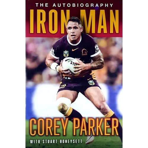 Iron Man. Autobiography of Corey Parker