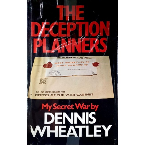 The Deception Planners. My Secret War