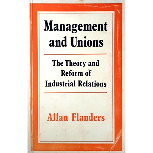 Management And Unions. Theory And Reform Of Industrial Relations