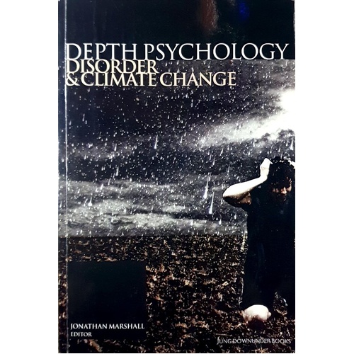 Depth Psychology Disorder And Climate Change