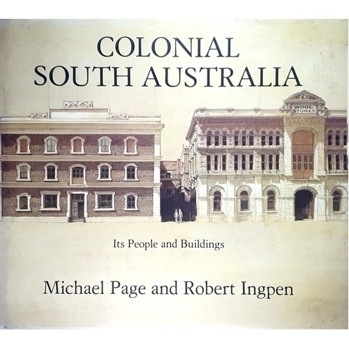 Colonial South Australia. Its People And Buildings