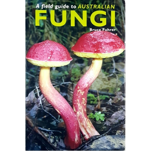 Field Guide To Australian Fungi