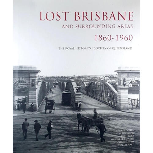 Lost Brisbane And Surrounding Areas 1860-1960