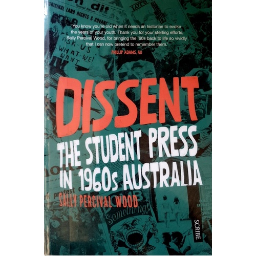 Dissent. The Student Press In 1960s Australia