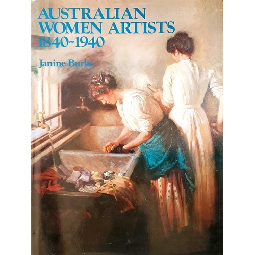 Australian Women Artists. One Hundred Years. 1840 - 1940