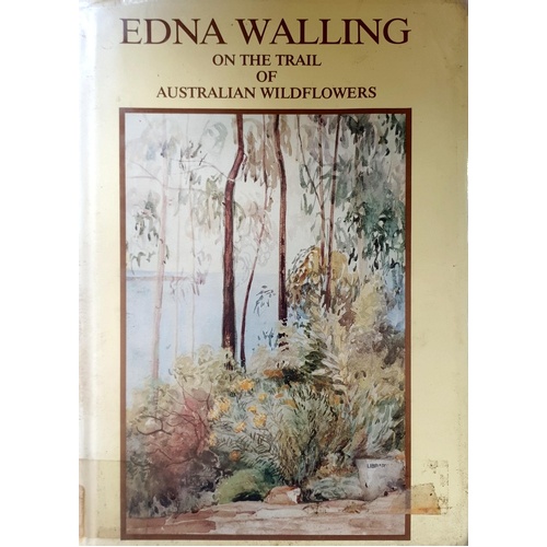 Edna Walling On The Trail Of Australian Wildflowers