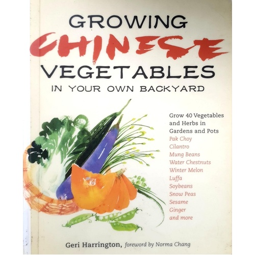 Growing Chinese Vegetables In Your Own Backyard