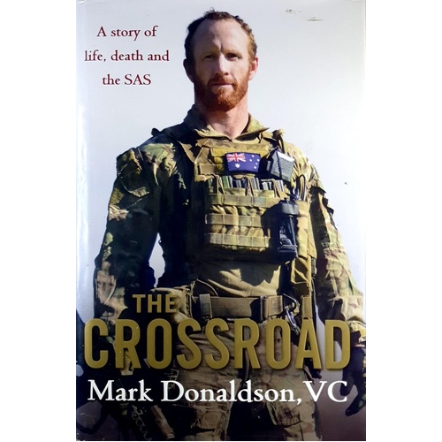 The Crossroad. A Story Of Life, Death And The SAS