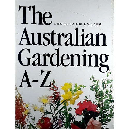 Australian Gardening A To Z. A Practical Handbook