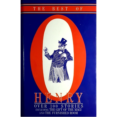 The Best Of O Henry. Over 100 Stories.