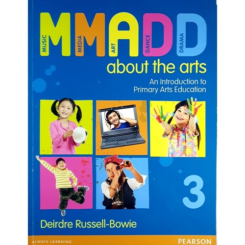 MMADD. About The Arts - An Intriduction To Primary Arts Education