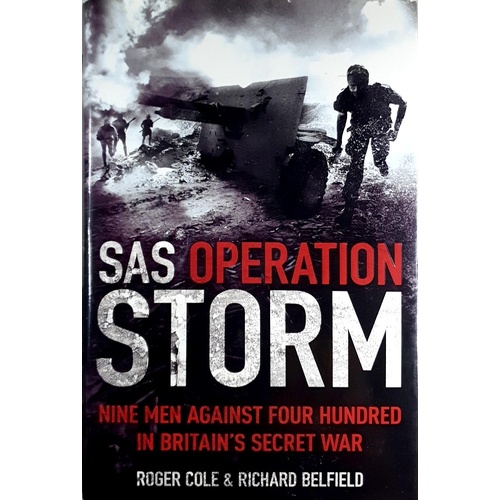 SAS Operation Storm. Nine Men Against Four Hundred In Britain's Secret War