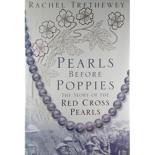 Pearls Before Poppies. The Story of the Red Cross Pearls