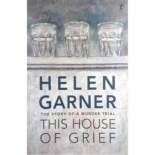 This House Of Grief. The Story Of A Murder Trial