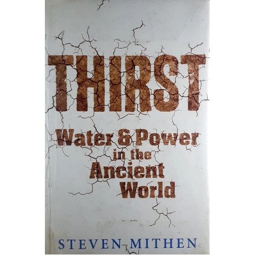 Thirst. Water And Power In The Ancient World