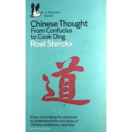 Chinese Thought. From Confucius To Cook Ding