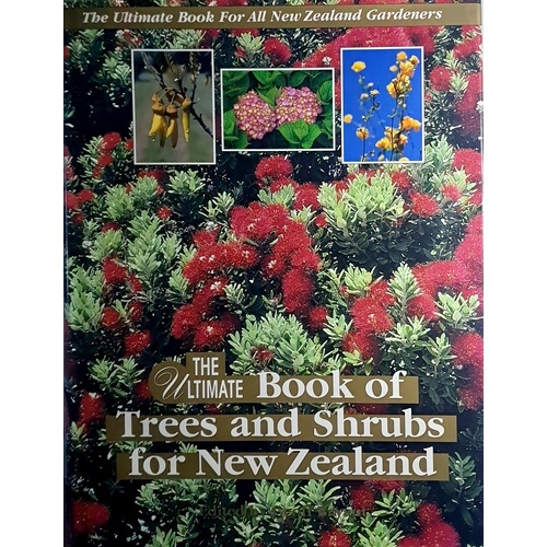 The Ultimate Book Of Trees And Shrubs For New Zealand