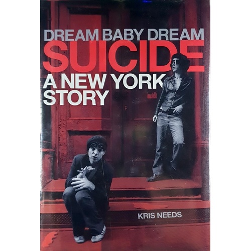 Dream Baby Dream. Suicide. A New York Story