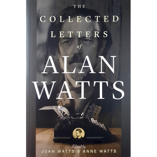 The Collected Letters Of Alan Watts