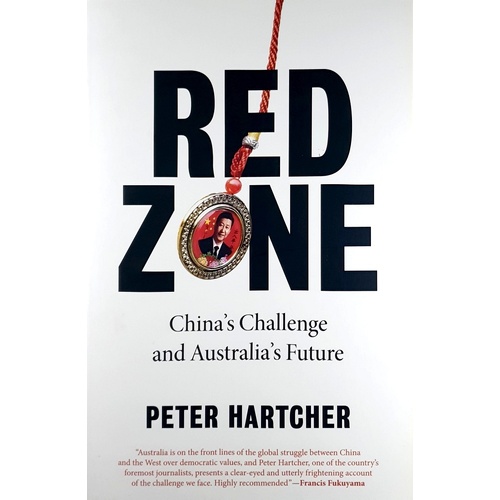 Red Zone. China's Challenge And Australia's Future