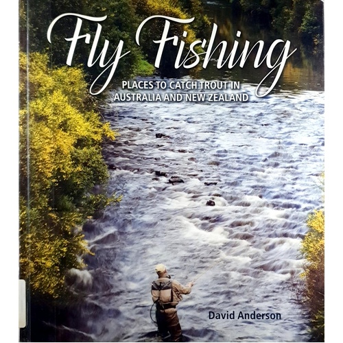 Fly Fishing. Places To Catch Trout In Australia And New Zealand