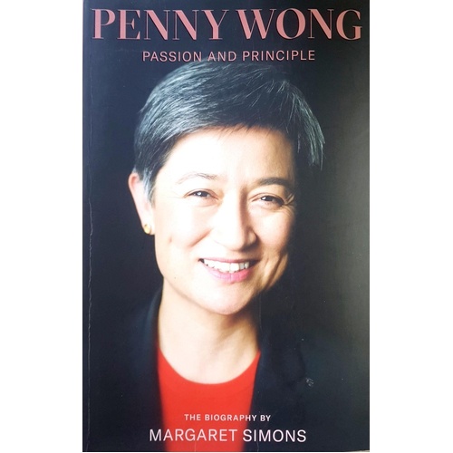 Penny Wong. Passion And Principle