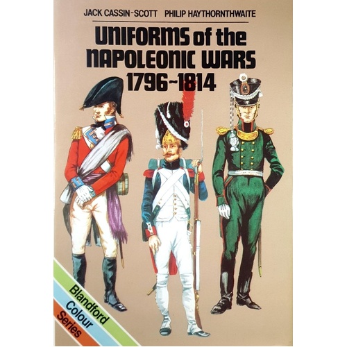 Uniforms Of The Napoleonic Wars, 1796-1814