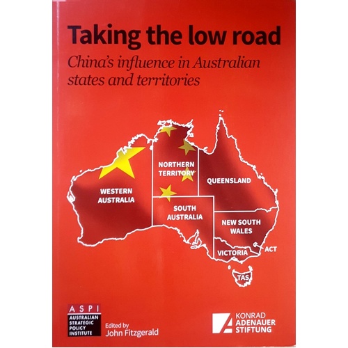 Taking The Low Road. China's Influence In Australian States And Territories