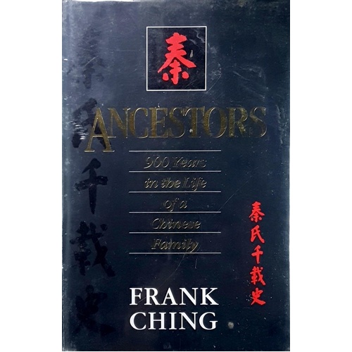 Ancestors. 900 Years in the Life of a Chinese Family