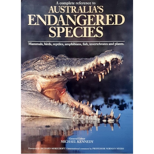 A Complete Reference To Australia's Endangered Species. Mammals, Birds, Reptiles, Amphibians, Fish, Invertebrates And Plants