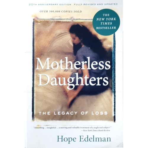 Motherless Daughters. The Legacy Of Loss, 20th Anniversary Edition